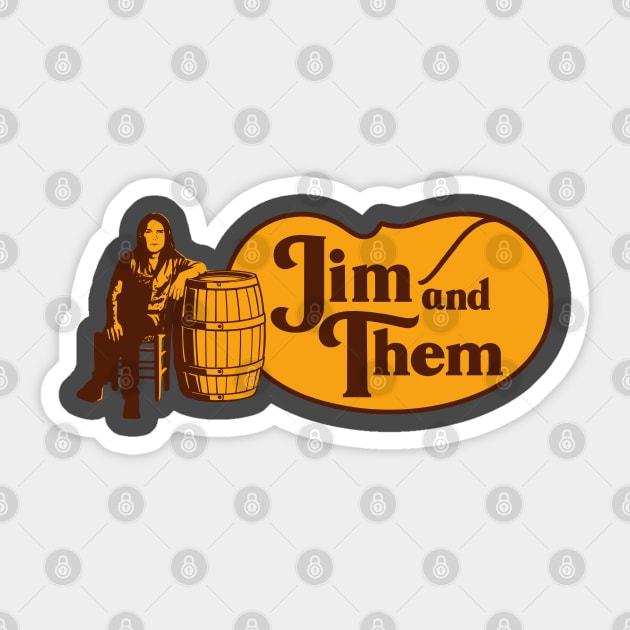 Jim and Them Barrel Sticker by Jim and Them